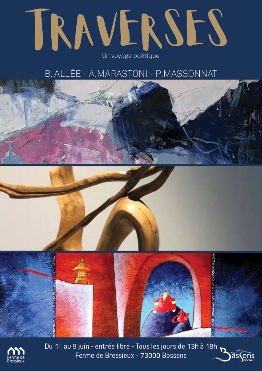 Exposition peinture et sculpture « Traverses – Un voyage poétique » – B. Allée, A. Marastoni, P. Massonnat