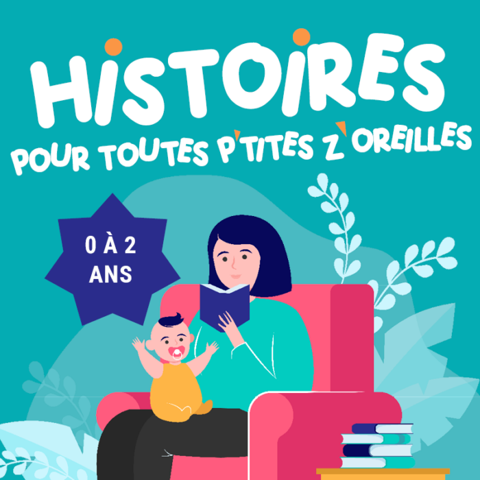 Histoires pour toutes p&rsquo;tites z&rsquo;oreilles – 0 à 2 ans